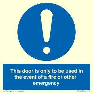Door is only to be used in the event of a fire Sign